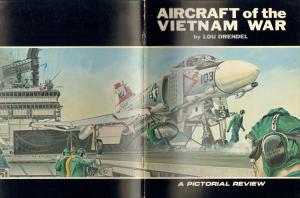 Aircraft of the Vietnam War A Pictorial Review