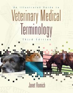 An Illustrated Guide to Veterinary Medical Terminology 3rd - Romich