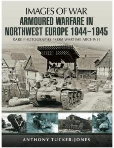Armoured Warfare in Northwest Europe 1944-1945 (Images of War)
