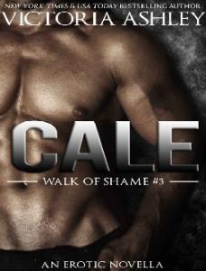 Ashley Victoria - Cale (Walk Of Shame #3) -