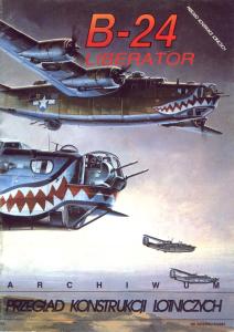 B-24 Liberator [Przeglad Konstrukcji Lotniczych 05]