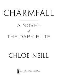 Chloe Neill - Charmfall -the Dark Elite 3