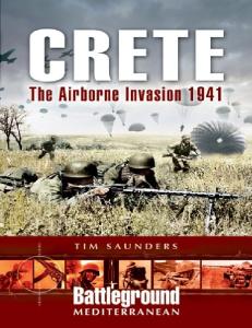 Crete. The Airborne Invasion 1941 (Battleground Europe)