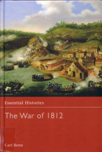 Essential Histories 041 - The War of 1812 (US vs Britain)