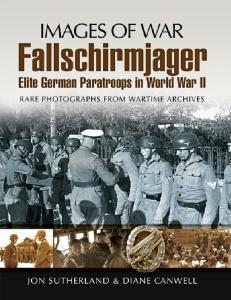 Fallschirmjager Elite German Paratroops in World War II
