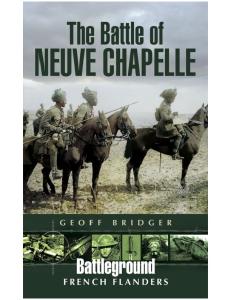 French Flanders - The Battle of Neuve Chapelle (Battleground Europe)