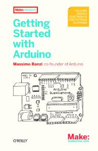 Getting Started with Arduino 1st Edition By Massimo Banzi