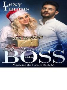 Gift For the Boss - (Managing the Bosses 3.5) - Lexy Timms