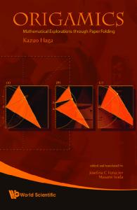 Haga K. Origamics. Mathematical Explorations Through Paper Folding