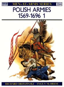 Men At Arms 184 - Polish Armies 1569 - 1696 1[Osprey Maa 184]