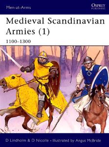 Men At Arms 396 - Medieval Scandinavian Armies 1100-1300[Osprey Maa 396]
