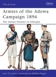Men At Arms 471 - Armies Of The Adowa Campaign 1896 - The Italian Disaster in Ethiopia