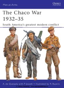 Men At Arms 474 - The Chaco War 1932-1935