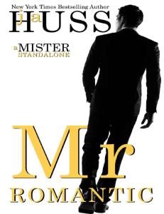 Mr. Romantic (Mister #2) - J.A. Huss