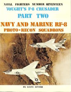 Naval Fighters 17 Vought F-8 Crusader (2) RF8 Photo Recon - Navy and Marine Sqns