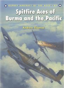 Osprey - Aircraft of the Aces 087 - Spitfire Aces of Burma and the Pacific