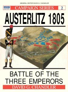 Osprey - Campaign 002 - Austerlitz 1805 Battle of Three Emperors [Osprey Campaign 002]