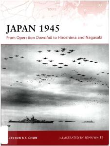 Osprey - Campaign - 200 - Japan 1945 - From Operation Downfall to Hiroshima and Nagasaki (