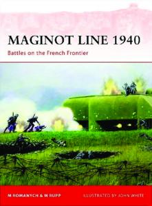Osprey - Campaign 218 - Maginot Line 1940 - Battles of the French Frontier