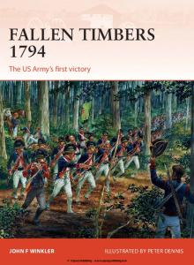 Osprey - Campaign - 256 - Fallen Timbers 1794 - The US Armys First Victory (ebook)