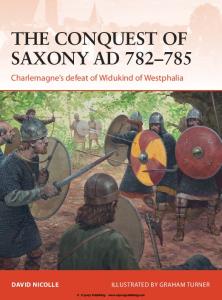 Osprey - Campaign - 271 - The Conquest of Saxony AD 782-785 - Charlemagnes defeat of Widuk