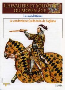 Osprey - Delprado - Chevaliers Et Soldats Du Moyen Age - 007 - Les Condottieres - By Jinox