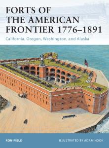 Osprey Fortress 105 Forts of the American Frontier 1776-1891