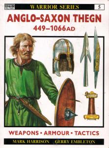 Osprey - Warrior 005 - Anglo-Saxon Thegn 449 - 1066 Ad[Osprey Warr 5]