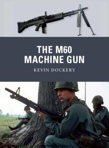 Osprey - Weapon 20 - The M60 Machine Gun