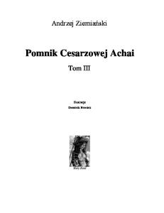 Pomnik cesarzowej Achai tom 3 - Andrzej Ziemianski