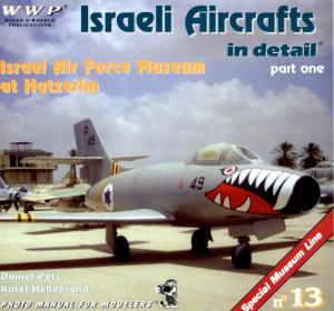 Special Museum Line 13 Israeli Aircraft in Detail. Part 1