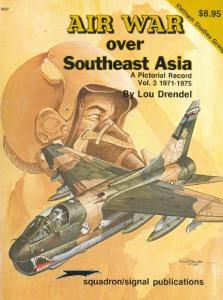 Squadron Signal 6037 Air War Over Southeast Asia vol.3 (1971-1975)