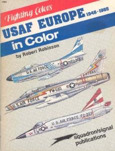 Squadron Signal - Fighting Colors 6504 USAF Europe 1948-65 in color pt.1