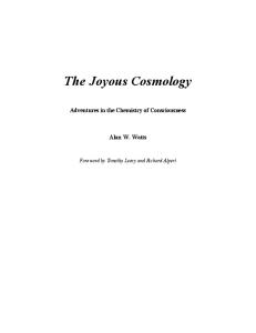 The Joyous Cosmology - Adventures in the Chemistry of Consciousness by Alan W Watts