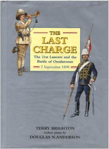 The Last Charge The 21st Lancers and the Battle of Omdurman
