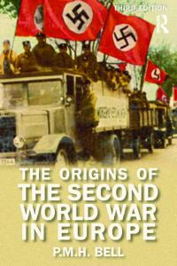 The Origins of the Second World War in Europe - Bell