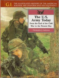 The U.S. Army Today From the End of the Cold War to the Present Day [G.I.Series 08]