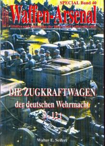 Waffen Arsenal Special 40 - Die Zugkraftwagen der deutschen Wehrmacht 8-12t