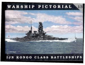 Warship Pictorial 13 - IJN Kongo Class Battleships