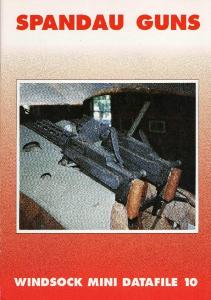 Windsock - Mini Datafile 010 - Spandau Guns byHarry Woodman-1997