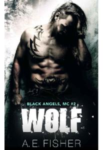 Wolf (Black Angels MC Book 2) - A.E. Fisher(ang.)